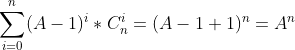\sum_{i=0}^n(A-1)^i*C_n^i=(A-1+1)^n=A^n