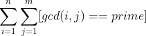 sum_{i=1}^{n}sum_{j=1}^{m} [ gcd(i,j)==prime]