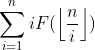 \sum_{i=1}^{n}iF(\left \lfloor \frac{n}{i} \right \rfloor)