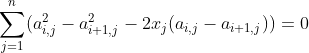 \sum_{j=1}^{n}(a_{i,j}^{2}-a_{i+1,j}^{2}-2x_{j}(a_{i,j}-a_{i+1,j}))=0