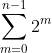 \sum_{m = 0}^{n - 1}2^{m}