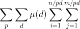 sum_{p} sum_{d} mu (d) sum_{i=1}^{n/pd}sum_{j=1}^{m/pd}