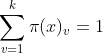 \sum_{v=1}^k\pi(x)_v = 1