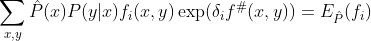 \sum_{x,y} \hat{P}(x) P(y|x) f_i(x,y) \exp(\delta_i f^{\#}(x,y)) = E_{\hat{P}}(f_i)