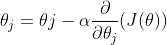 \theta_{j} = \theta{j} -\alpha\frac{\partial }{\partial \theta_{j}}(J(\theta))