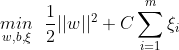 \underset{w,b,\xi }{min}\ \ \frac{1}{2}||w||^2+C\sum_{i=1}^{m}\xi _i
