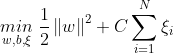 \underset{w,b,\xi}{min}\; \frac{1}{2}\left \| w \right \|^2+C\sum_{i=1}^{N}\xi_i
