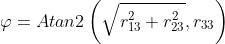 \varphi =Atan2\left (\sqrt{ r_{13}^{2}+ r_{23}^{2}},r_{33} \right )
