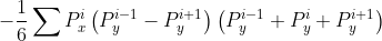 -\frac{1}{6}\sum P_x^{i}\left(P^{i-1}_y-P_y^{i+1} \right )\left(P_y^{i-1}+P_y^i+P_y^{i+1} \right )