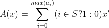 A(x)=sum_{i=0}^{max(a_i)}(iin S?1:0)x^i