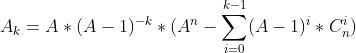 A_k=A*(A-1)^{-k}*(A^n-\sum_{i=0}^{k-1}(A-1)^i*C_n^i)