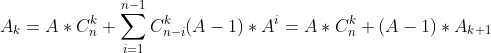 A_k=A*C_n^k+\sum _{i=1}^{n-1}C_{n-i}^k (A-1)*A^i=A*C_n^k+(A-1)*A_{k+1}