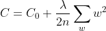 C=C_{0}+\frac{\lambda }{2n}\sum_{w}^{ }w^{2}