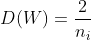 D(W) = \frac{2}{n_i}