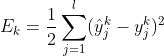 E_{k} = \frac {1}{2}\sum _{j = 1}^{l}(\hat{y}_{j}^{k} - y_{j}^{k})^{2}