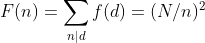 F(n)=\sum _{n|d}f(d)=(N/n)^2