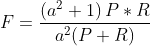 F=\frac{\left ( a^{2}+1 \right )P*R}{a^{2}(P+R)}
