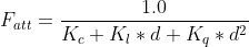 F_{a t t}=\frac{1.0}{K_{c}+K_{l} * d+K_{q} * d^{2}}