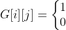G [i] [j] = \ left \ {\ begin {matrix} 1 \\ 0 \ end {matrix} \ right。