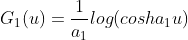 G_{1}(u) = \frac{1}{a_{1}}log(cosh a_{1}u)