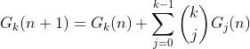 G_k（n + 1）= G_k（n）+ \ sum_ {j = 0} ^ {k-1} \ binom {k} {j} G_j（n）