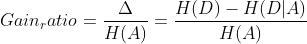 Gain_ratio = \frac{\Delta }{H(A)} = \frac{H(D) - H(D|A) }{H(A)}