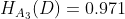 H_{A_{3}}(D) = 0.971