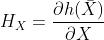 H_X=\frac{\partial h(\bar{X})}{\partial X}