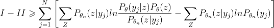 I-II\geqslant \sum_{j=1}^{N}\left [ \sum_{Z}P_{\theta_n}(z|y_j)ln\frac{P_{\theta}(y_j|z)P_\theta(z)}{P_{\theta_n}(z|y_j)}-\sum_{Z}P_{\theta_n}(z|y_j) lnP_{\theta_n}(y_j) \right]