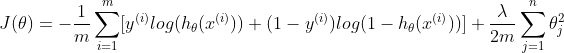 J(\theta)= -\frac{1}{m}\sum_{i=1}^{m}[y^{(i)}log(h_{\theta}(x^{(i)}))+(1-y^{(i)})log(1-h_{\theta}(x^{(i)}))] + \frac{\lambda}{2m}\sum_{j=1}^{n}\theta_{j}^{2}