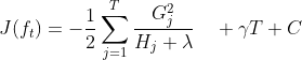 J(f_t)=-\frac{1}{2}\sum_{j=1}^{T}\frac{G_j^2}{H_j+\lambda}\quad + \gamma{T}+C