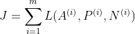 J=\sum_{i=1}^mL(A^{(i)},P^{(i)},N^{(i)})