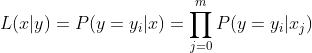 L(x|y)=P(y=y_{i}|x)=\prod_{j=0}^m P(y=y_{i}|x_{j})
