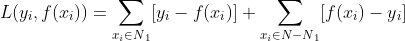 L(y{_{i}},f(x{_{i}}))=sum_{x{_{i}}in N{_{1}}}[y{_{i}}-f(x{_{i}})]+sum_{x{_{i}}in N-N{_{1}}}[f(x{_{i}})-y{_{i}}]