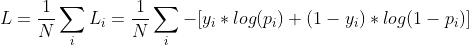 L=\frac{1}{N}\sum _iL_i=\frac{1}{N}\sum _i-[y_i*log(p_i)+(1-y_i)*log(1-p_i)]