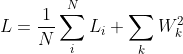 L=\frac{1}{N}\sum_{i}^{N}L_{i}+\sum _{k}W_{k}^{2}