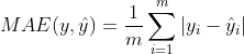 MAE(y,\hat{y})=\frac{1}{m}\sum_{i=1}^{m}\left | y_{i}-\hat{y}_{i} \right |