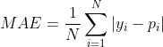MAE=\frac{1}{N}\sum_{i=1}^{N}\left | y_{i} -p_{i}\right |