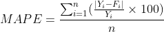 MAPE=\frac{\sum_{i=1}^{n}(\frac{|Y_i-F_i|}{Y_i}\times 100)}{n}