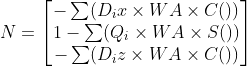 N =\begin{bmatrix} -\sum ( D_i x\times WA\times C() ) \\ 1-\sum (Q_i\times WA\times S() ) \\ - \sum ( D_i z\times WA\times C()) \end{bmatrix}