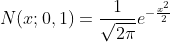 N(x;0,1)=\frac{1}{\sqrt{2\pi }}e^{-\frac{x^2}{2}}
