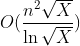 O(\frac{n^2\sqrt X}{\ln \sqrt X})