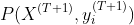 P(X^{(T+1)},y^{(T+1)}_i)