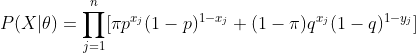P(X|\theta) = \prod_{j = 1}^{n}[\pi p^{x_{j}}(1-p)^{1-x_{j}} + (1-\pi)q^{x_{j}}(1-q)^{1-y_{j}} ]
