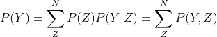 P(Y)=\sum_{Z}^{N}P(Z)P(Y|Z)=\sum_{Z}^{N}P(Y,Z)