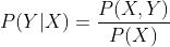 P(Y|X)=\frac{P(X,Y)}{P(X)}