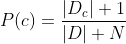 P(c) = \frac{|D_c|+1}{|D|+N}