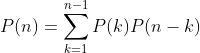 P(n) = \sum_{k=1}^{n-1}P(k)P(n-k)