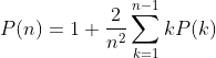 P(n)=1+\frac{2}{n^2}\sum^{n-1}_{k=1}kP(k)