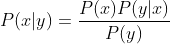 P(x|y) = \frac{P(x)P(y|x)}{P(y)}